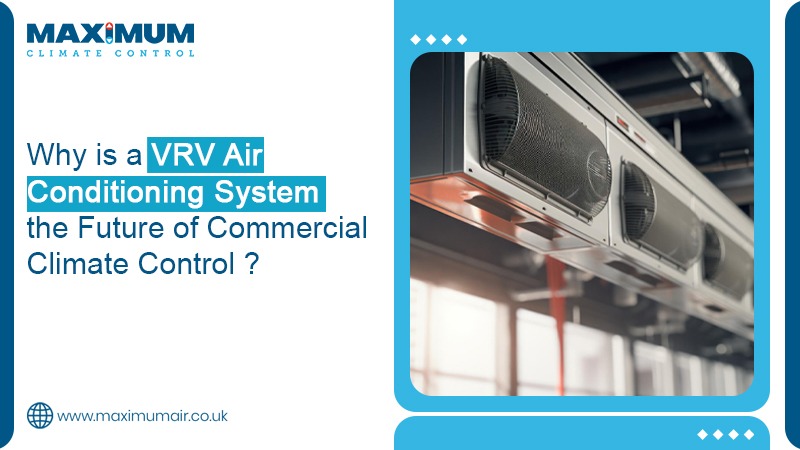 Why-is-a-VRV-Air-Conditioning-System-the-Future-of-Commercial-Climate-Control